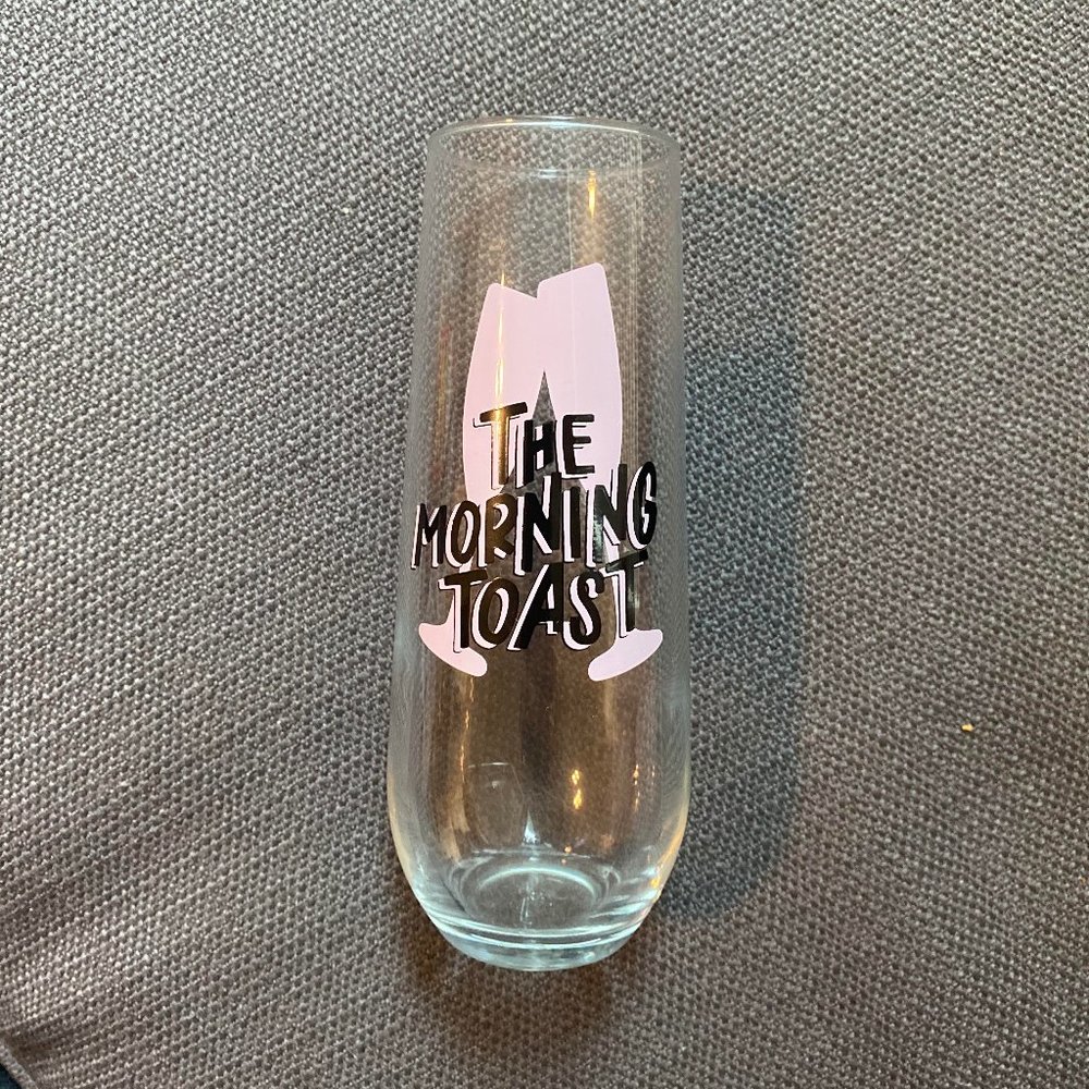 The Morning Toast Champagne Glass Flute Stemless